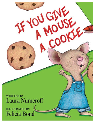 If You Give A Mouse A Cookie