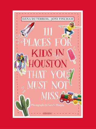 111 Places for Kids in Houston That You Must Not Miss