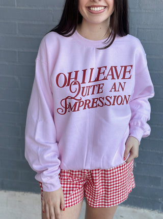 Quite An Impression Sweatshirt